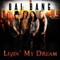 Bai Bang : Livin' My Dream